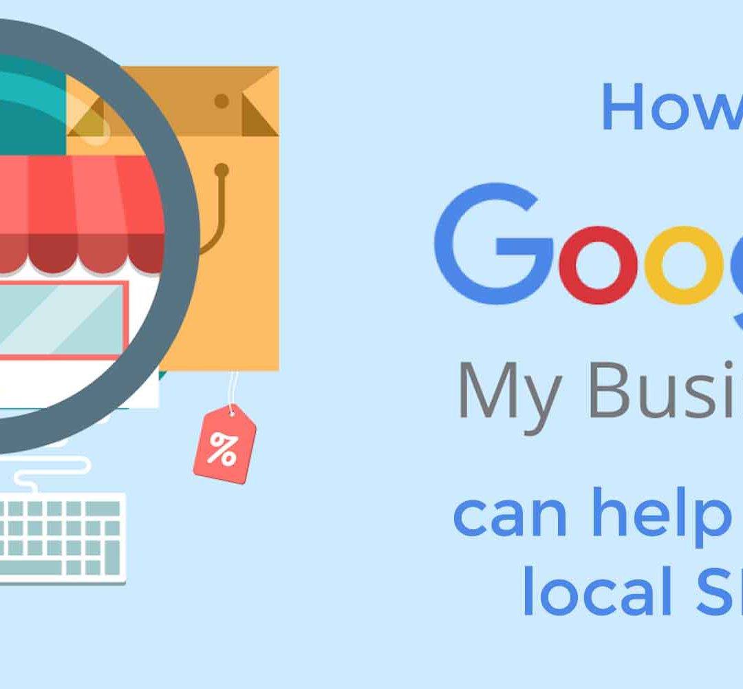 How Google My Business can help your local SEO
